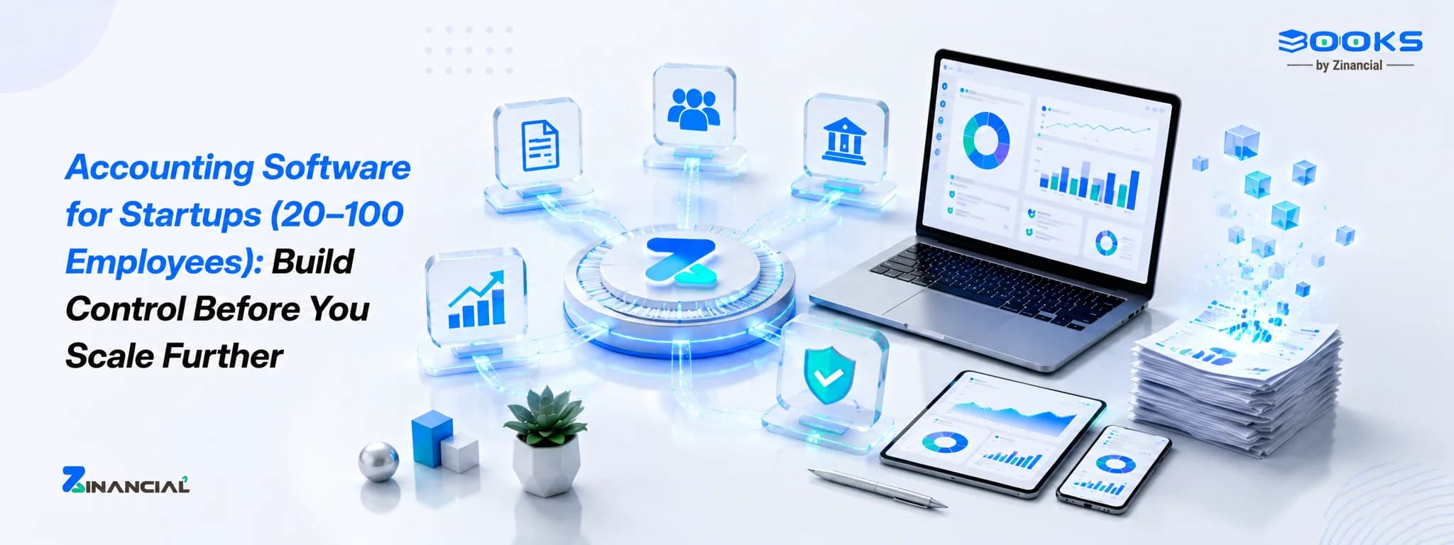 Accounting Software for Startups (20–100 Employees): Build Control Before You Scale Further